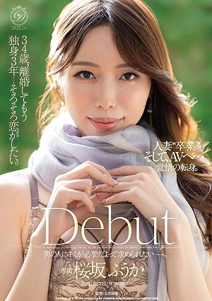 34 Years Old, Divorced And Single For 3 Years I'm Starting To Want To Fall In Love Again. Sakurazaka Fuuka Debut